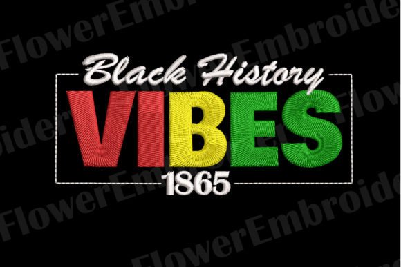 Black History Vibes Machine Embroidery