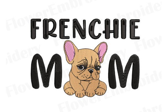 Frenchie Mom Machine Embroidery